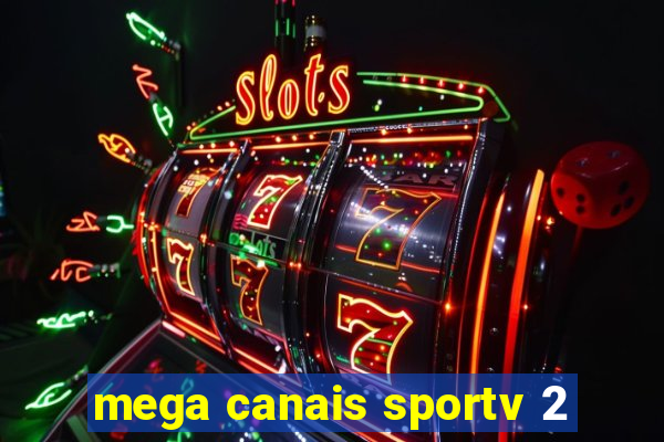 mega canais sportv 2